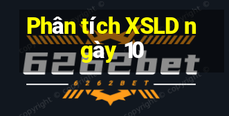 Phân tích XSLD ngày 10