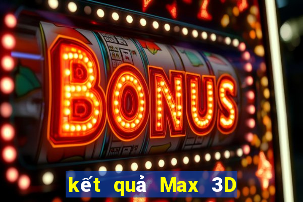 kết quả Max 3D ngày 23