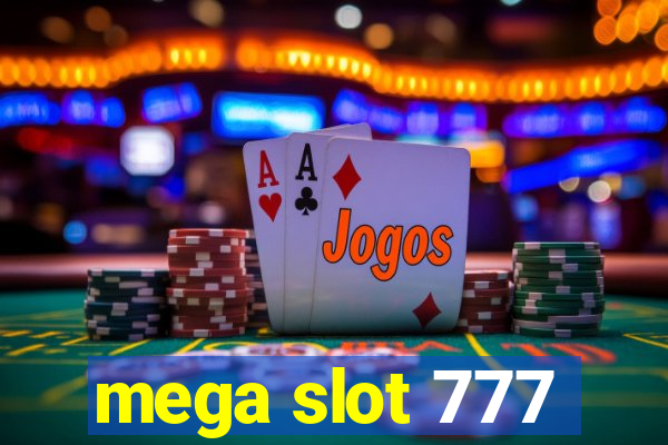 mega slot 777