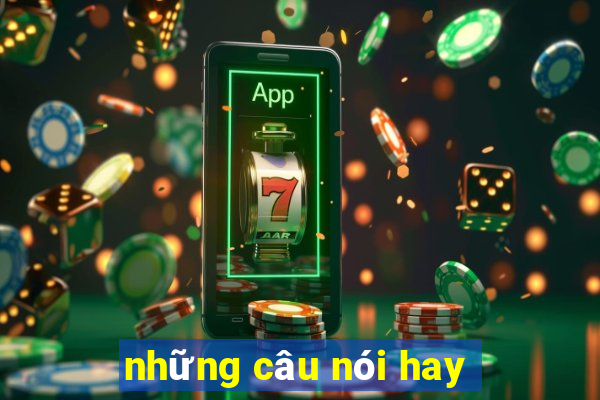 những câu nói hay