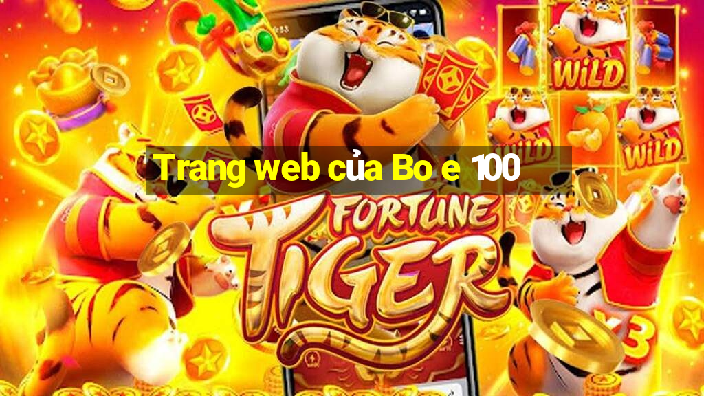 Trang web của Bo e 100