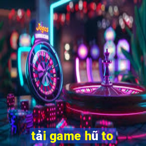 tai game hu to