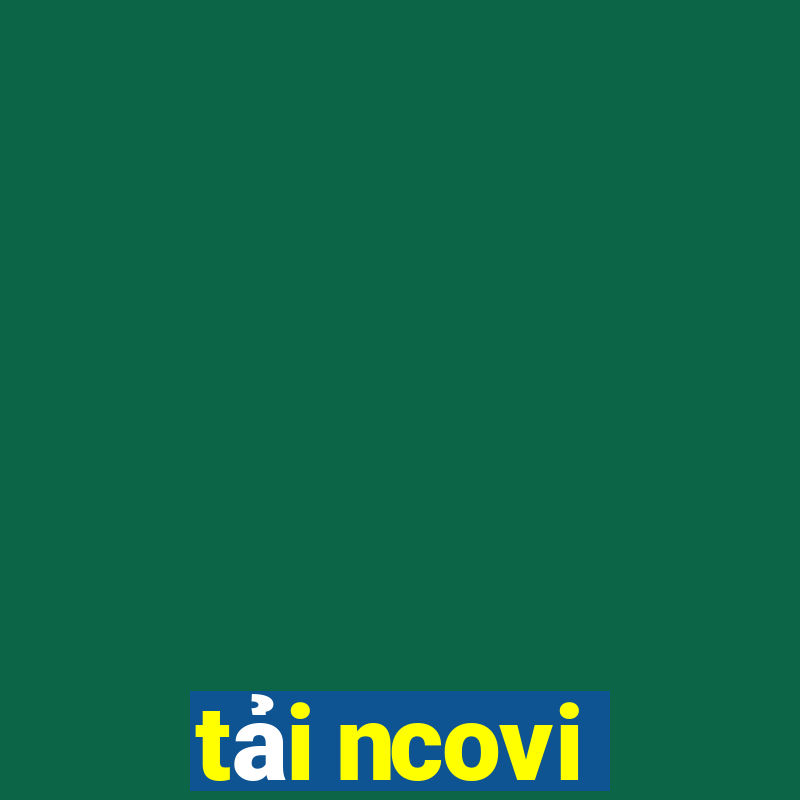 tải ncovi