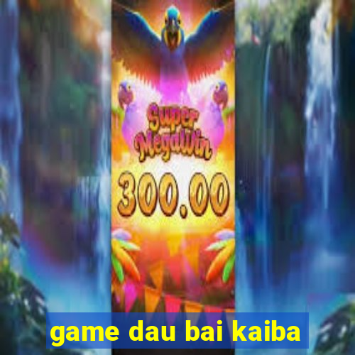 game dau bai kaiba