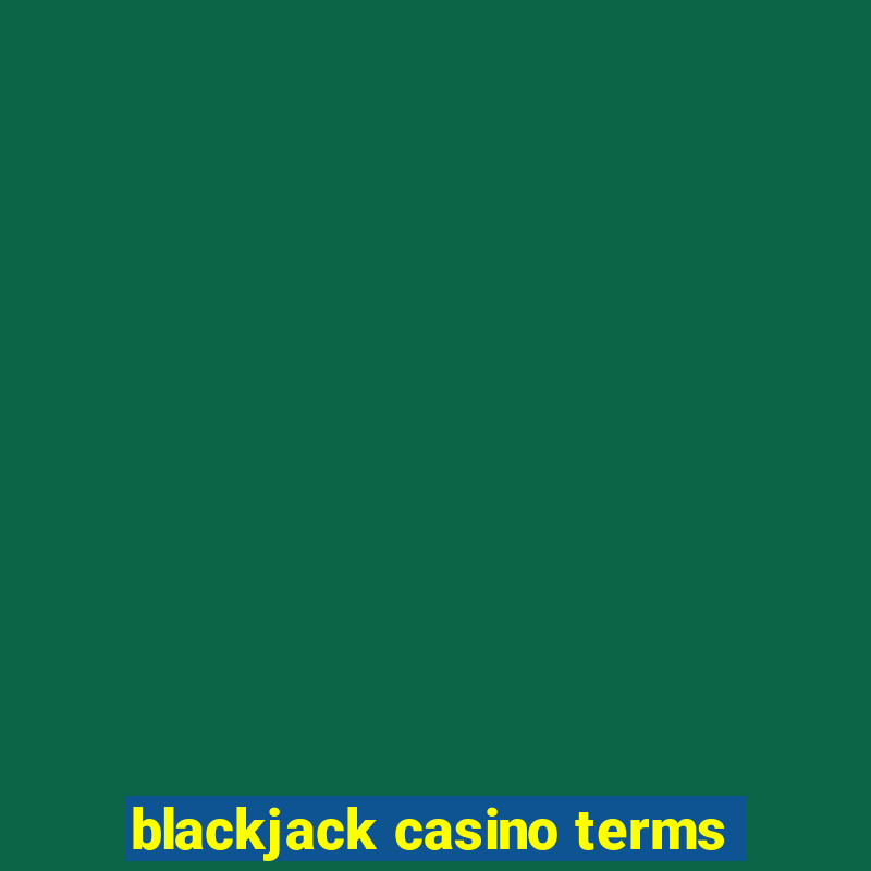 blackjack casino terms