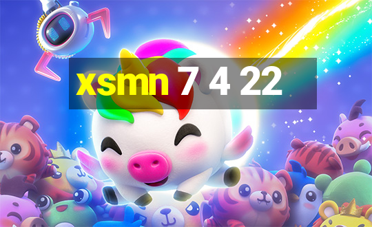 xsmn 7 4 22