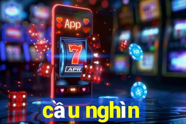 cầu nghìn