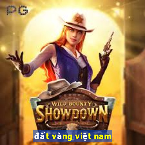 đất vàng việt nam