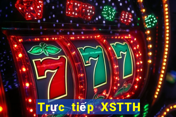 Trực tiếp XSTTH ngày 20