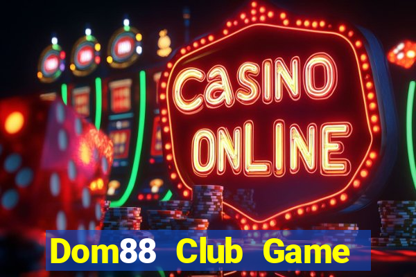 Dom88 Club Game Bài Fa88 Apk