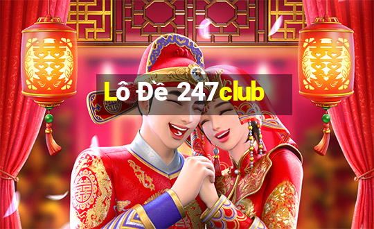 Lô Đề 247club