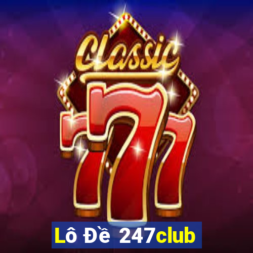 Lô Đề 247club