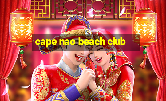 cape nao beach club