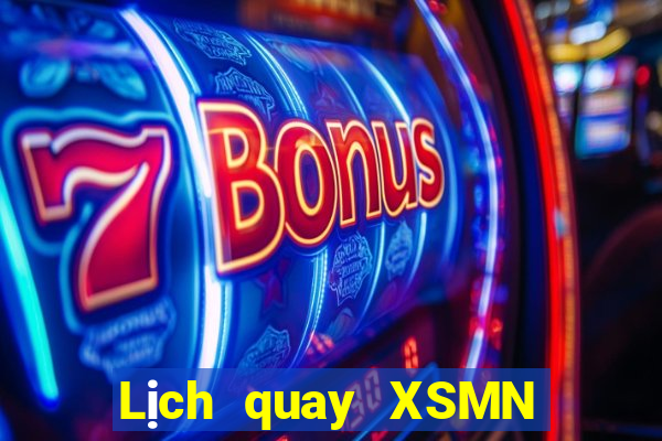 Lịch quay XSMN thứ bảy