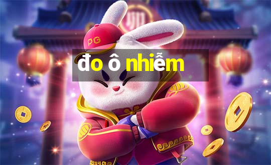 đo ô nhiễm