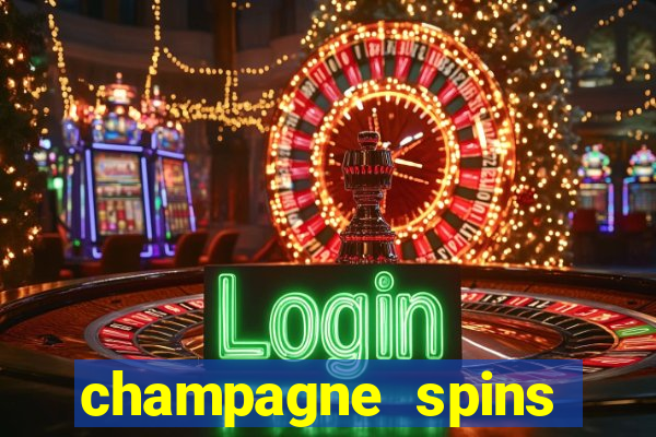 champagne spins casino play