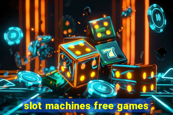 slot machines free games