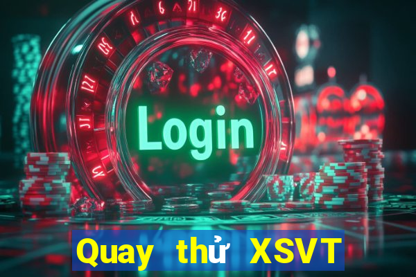 Quay thử XSVT ngày thứ sáu