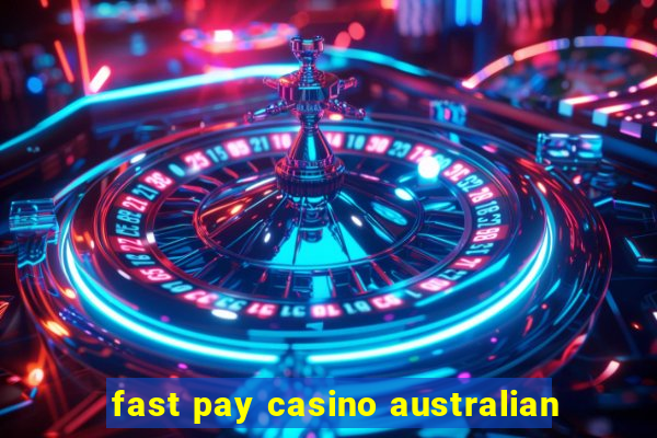 fast pay casino australian