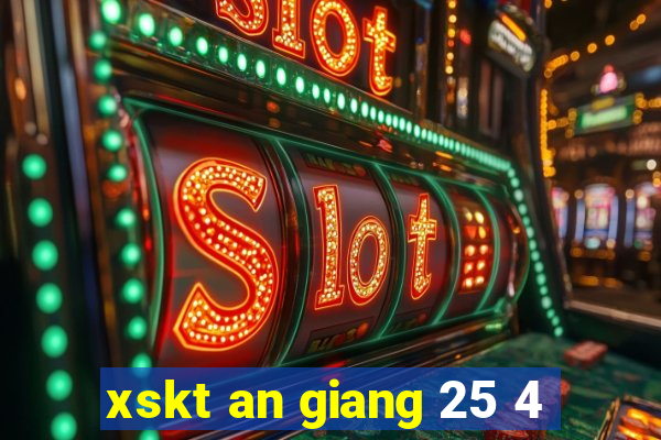 xskt an giang 25 4