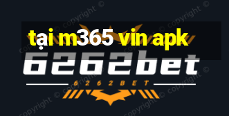 tại m365 vin apk