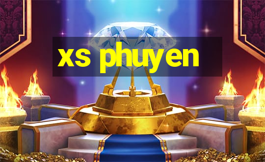 xs phuyen