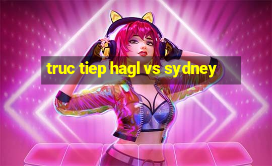 truc tiep hagl vs sydney