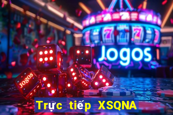 Trực tiếp XSQNA ngày 14