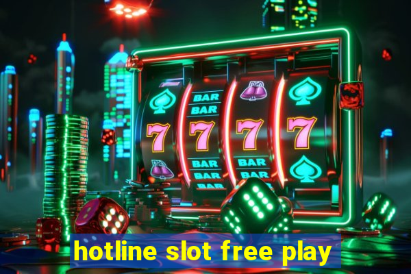 hotline slot free play