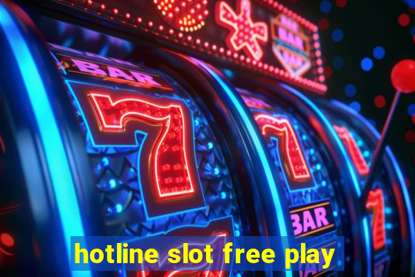 hotline slot free play