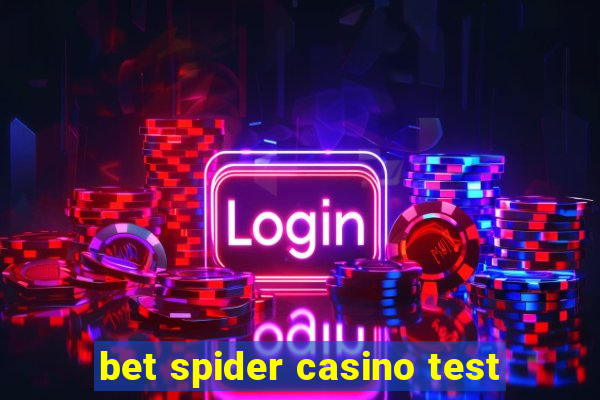 bet spider casino test