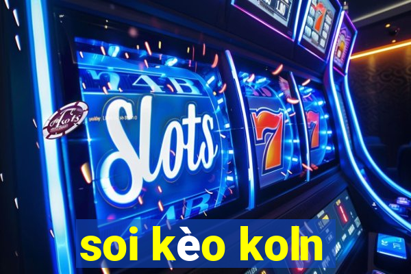 soi kèo koln