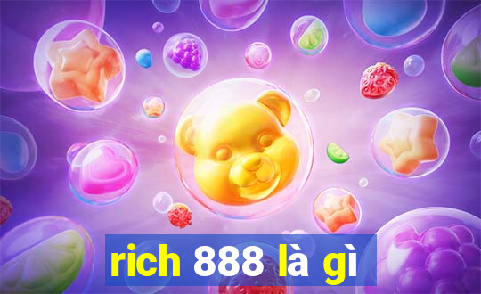 rich 888 là gì