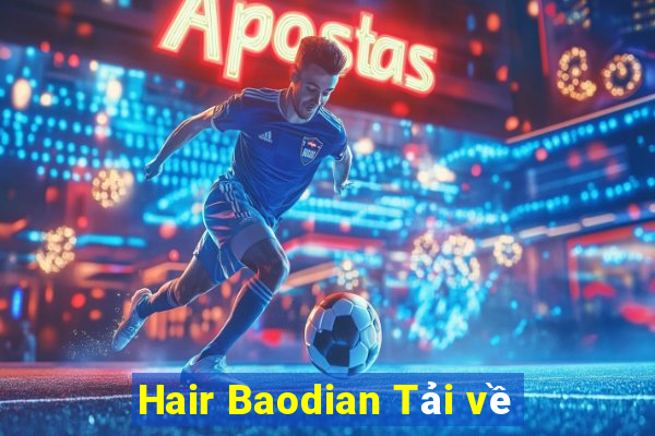 Hair Baodian Tải về