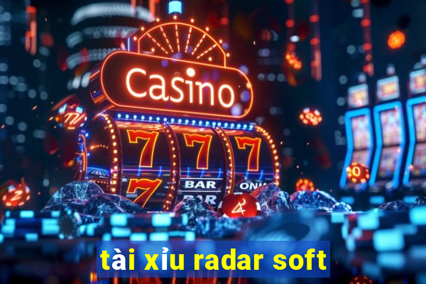 tài xỉu radar soft