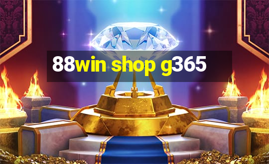 88win shop g365