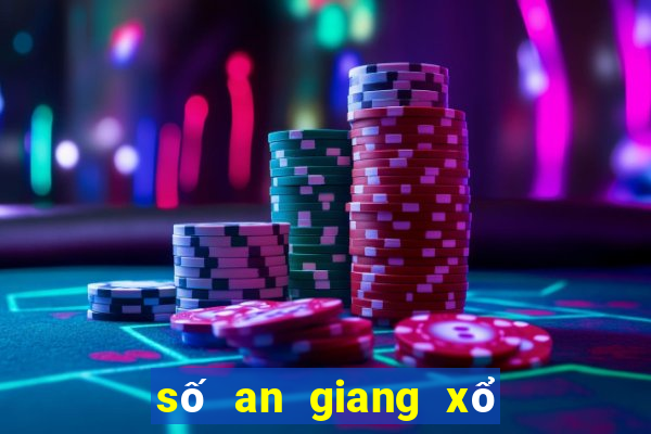 số an giang xổ số an giang