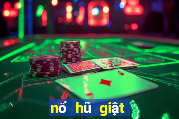 nổ hũ giật xèng zonvip