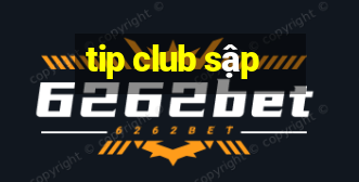 tip club sập