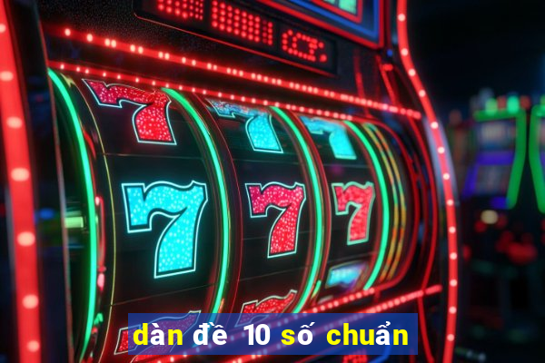 dàn đề 10 số chuẩn