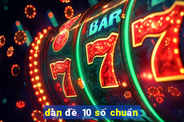 dàn đề 10 số chuẩn