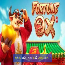 dàn đề 10 số chuẩn