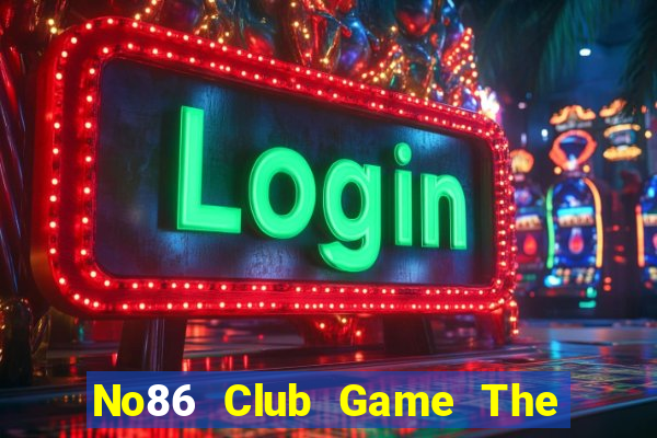 No86 Club Game The Bài Hack