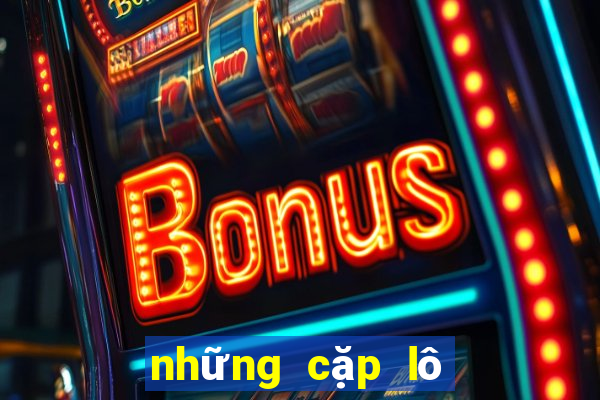 những cặp lô gan chưa về