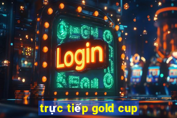 trực tiếp gold cup