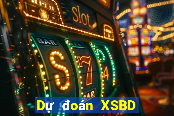 Dự đoán XSBD Thứ 4