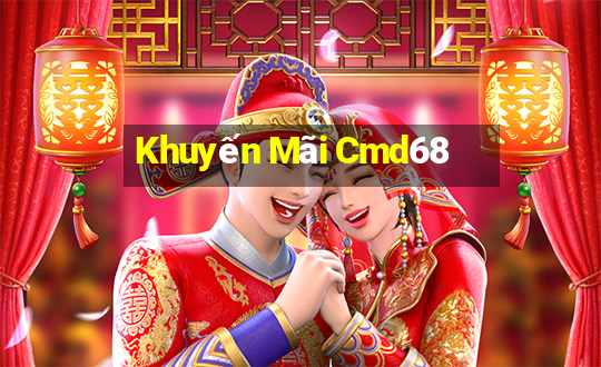 Khuyến Mãi Cmd68