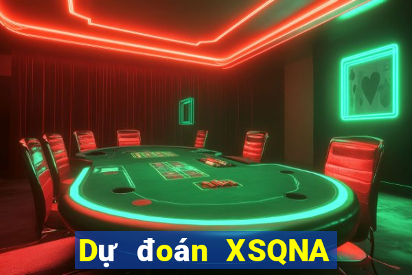 Dự đoán XSQNA Thứ 2