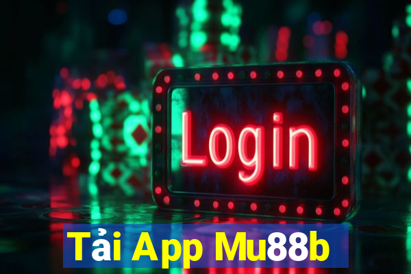 Tải App Mu88b