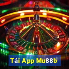 Tải App Mu88b